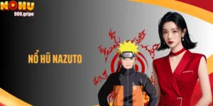 Khám Phá Sức Hút Hấp Dẫn Của Nổ Hũ Nazuto Tại Nohu90